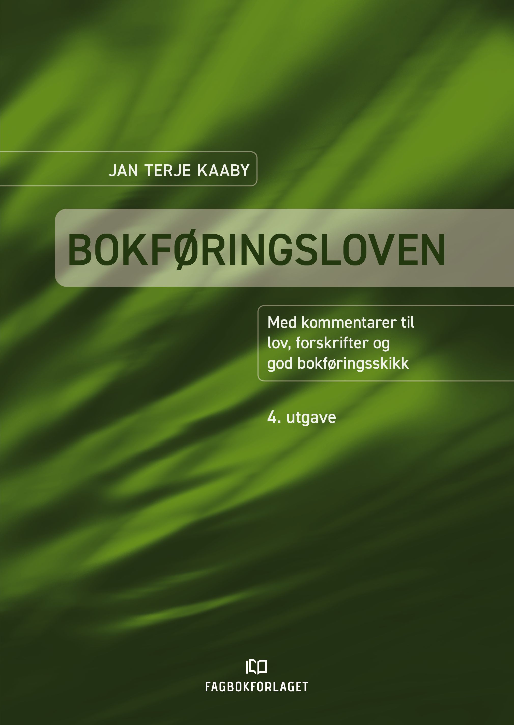 Bokføringsloven - med kommentarer til lov, forskrifter og god bokføringsskikk