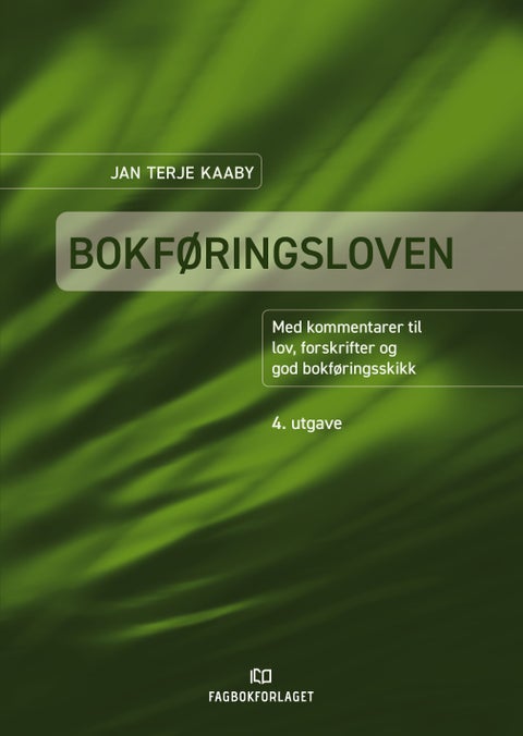 Bokføringsloven - med kommentarer til lov, forskrifter og god bokføringsskikk
