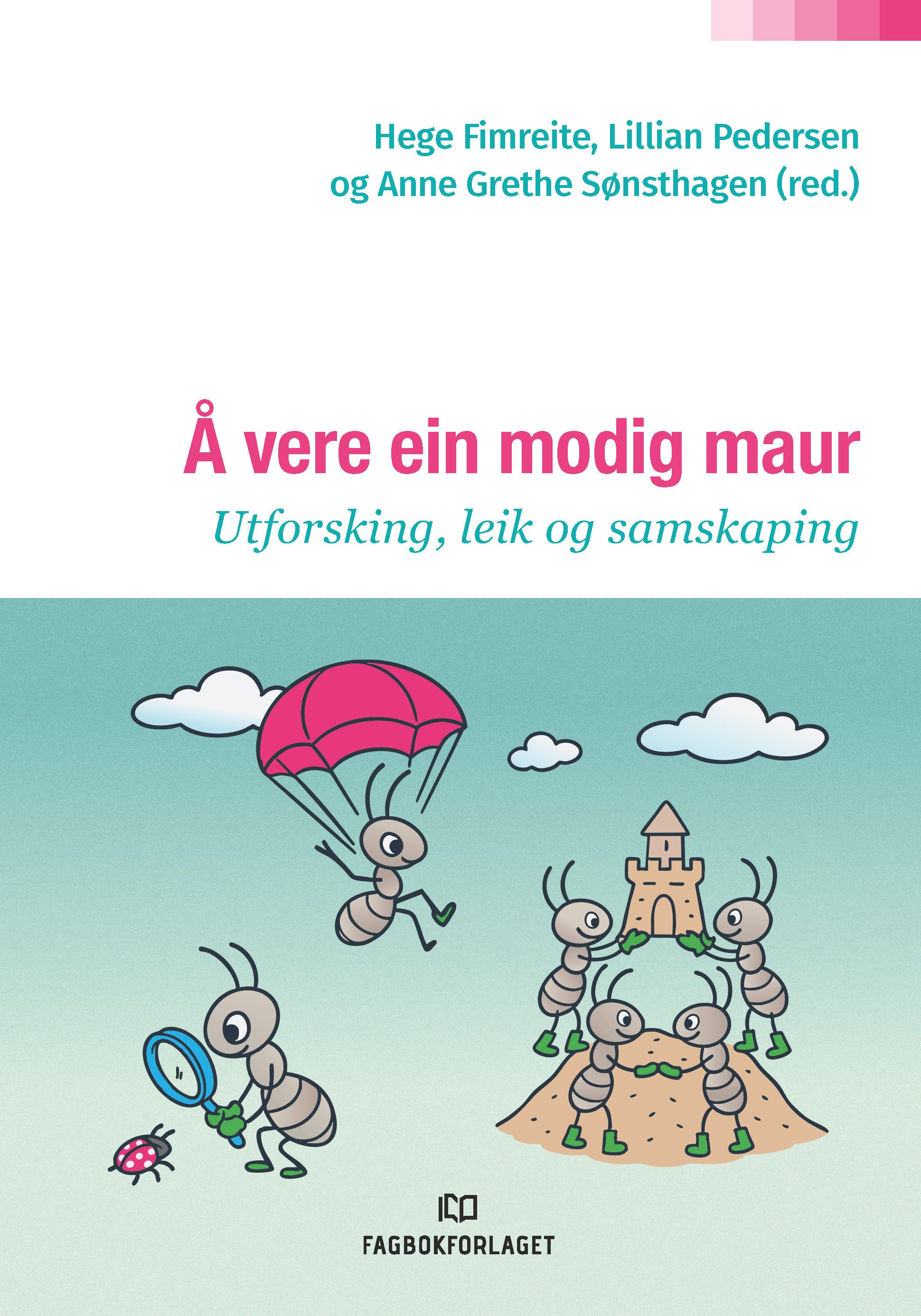 Å vere ein modig maur