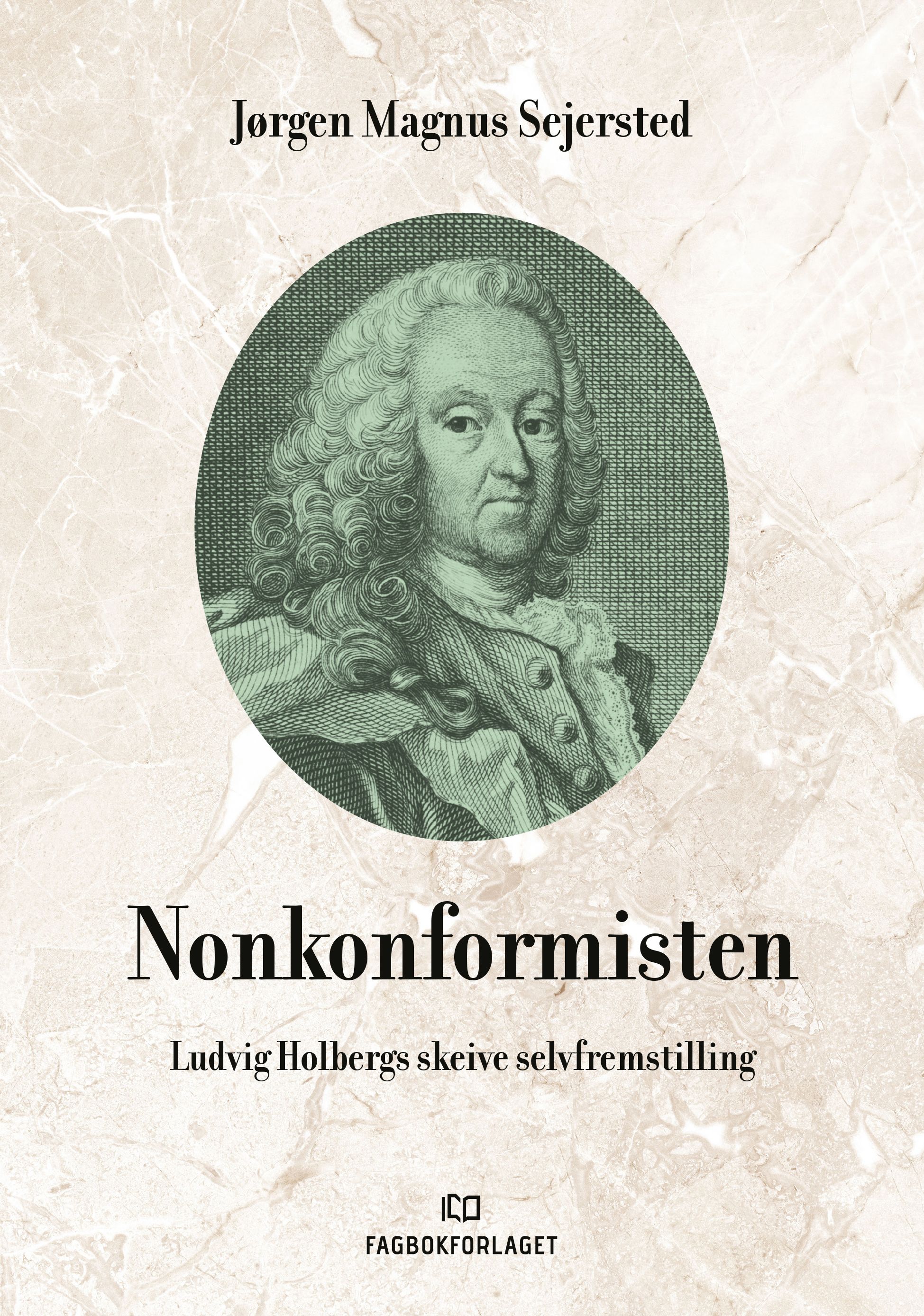 Nonkonformisten - Ludvig Holbergs skeive selvfremstilling