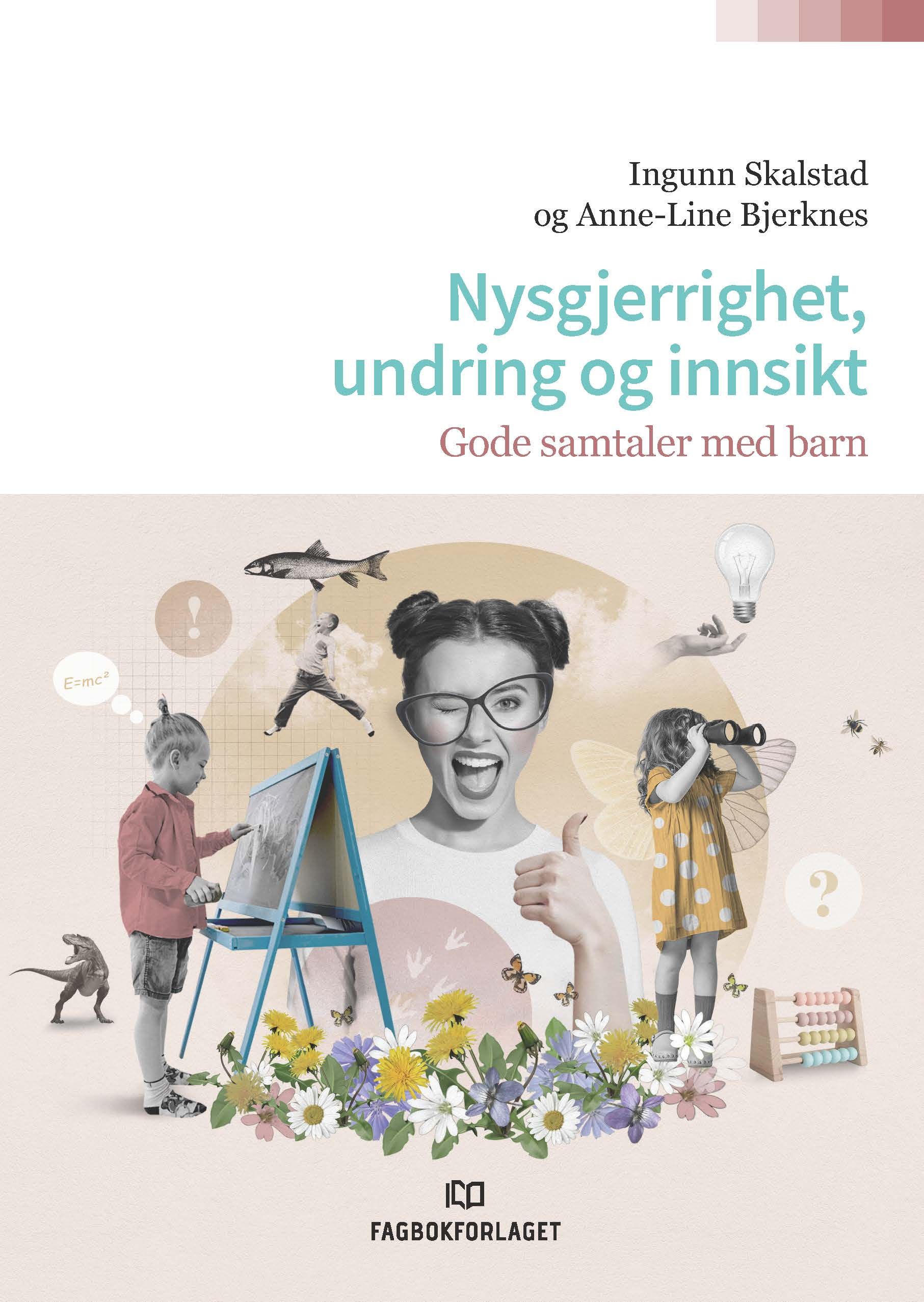 Nysgjerrighet, undring og innsikt - gode samtaler med barn
