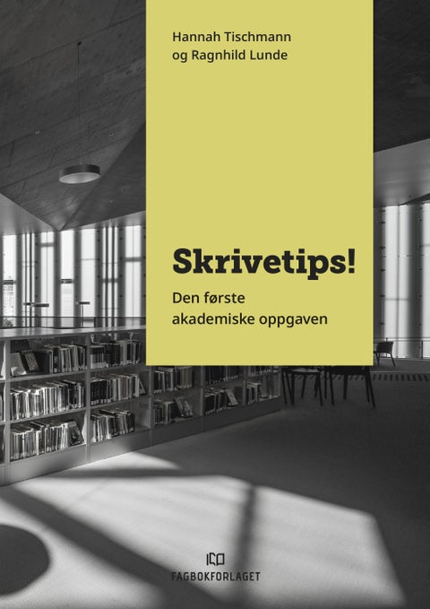Skrivetips! - den første akademiske oppgaven