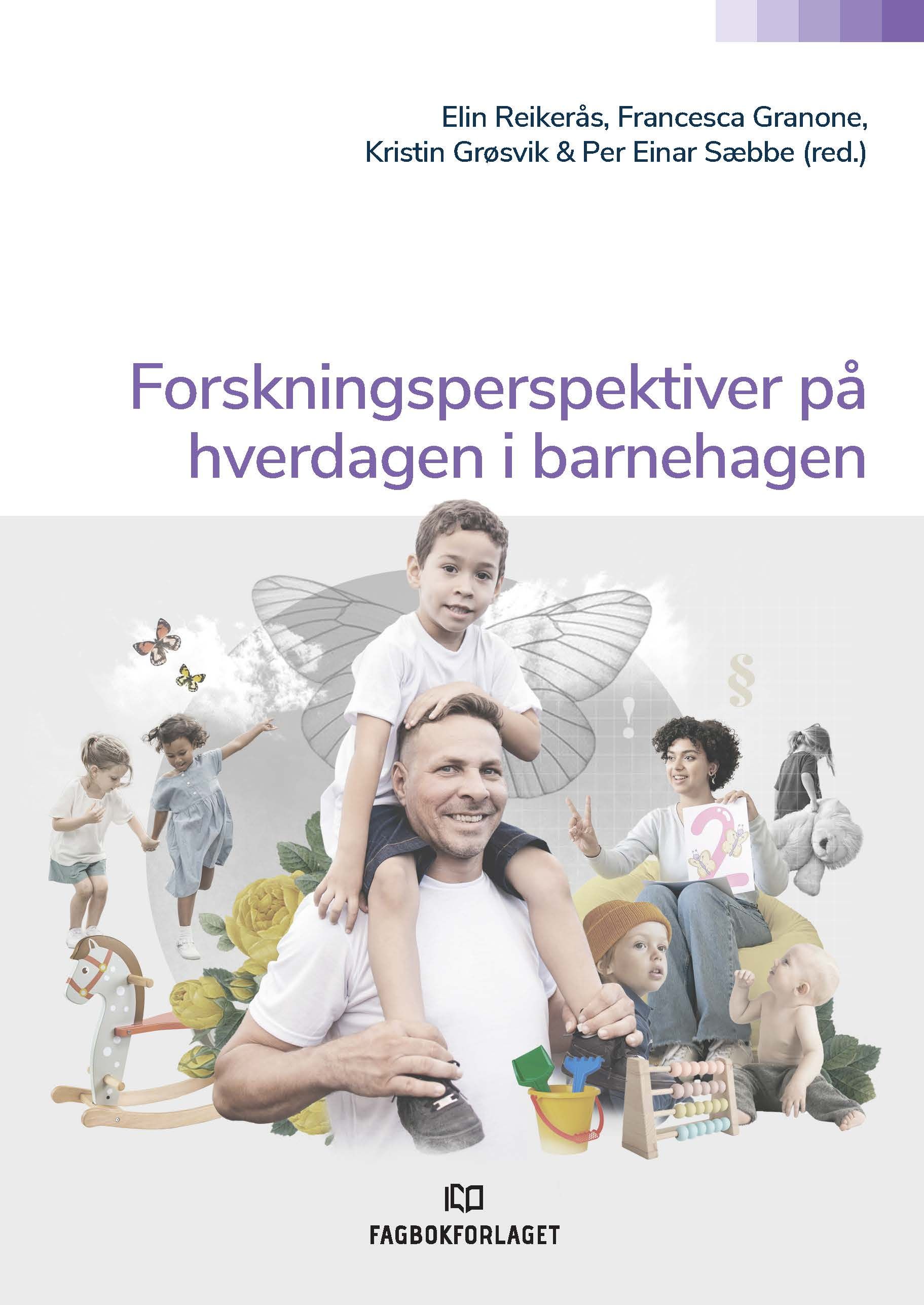 Forskningsperspektiver på hverdagen i barnehagen