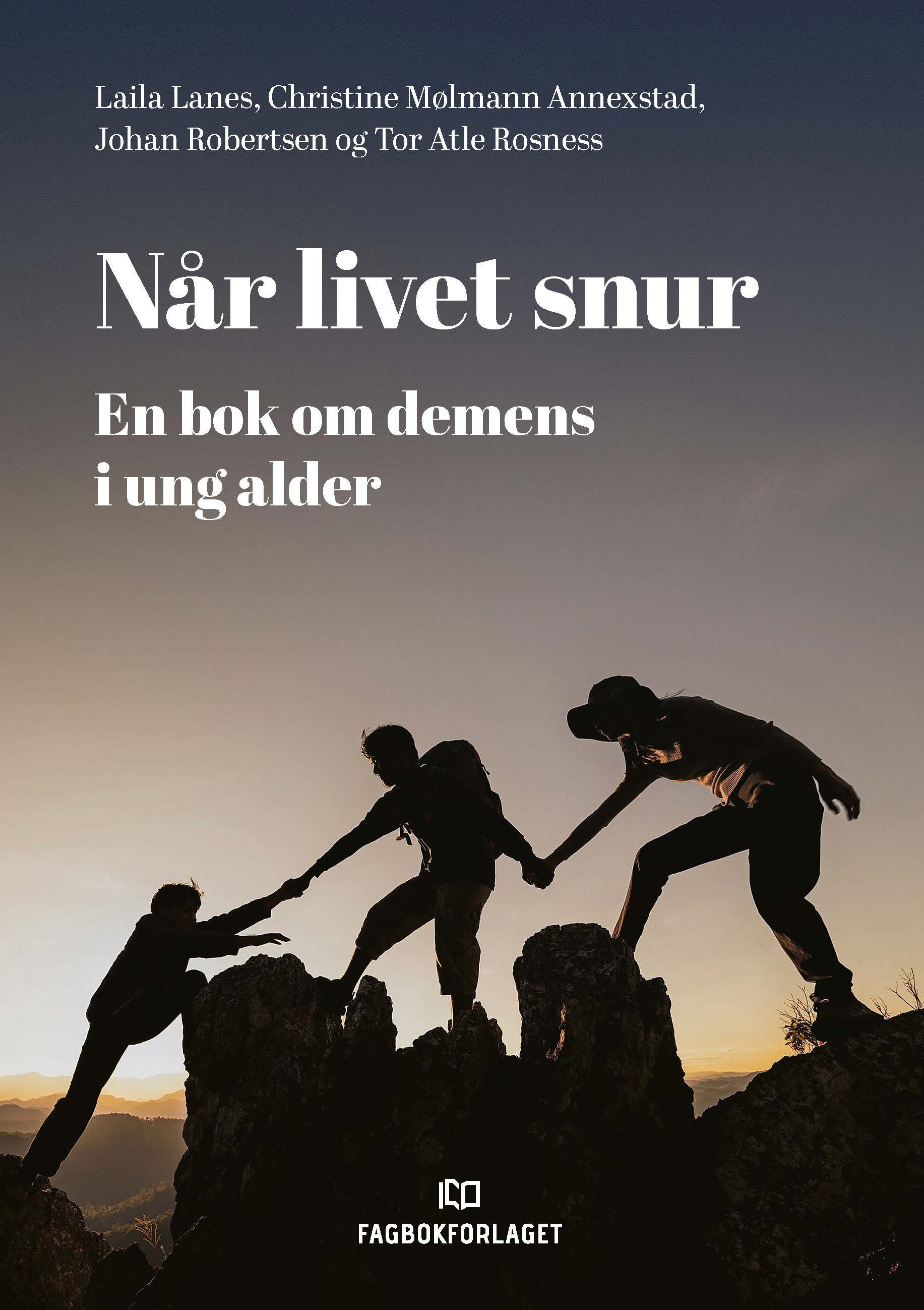 Når livet snur - en bok om demens i ung alder