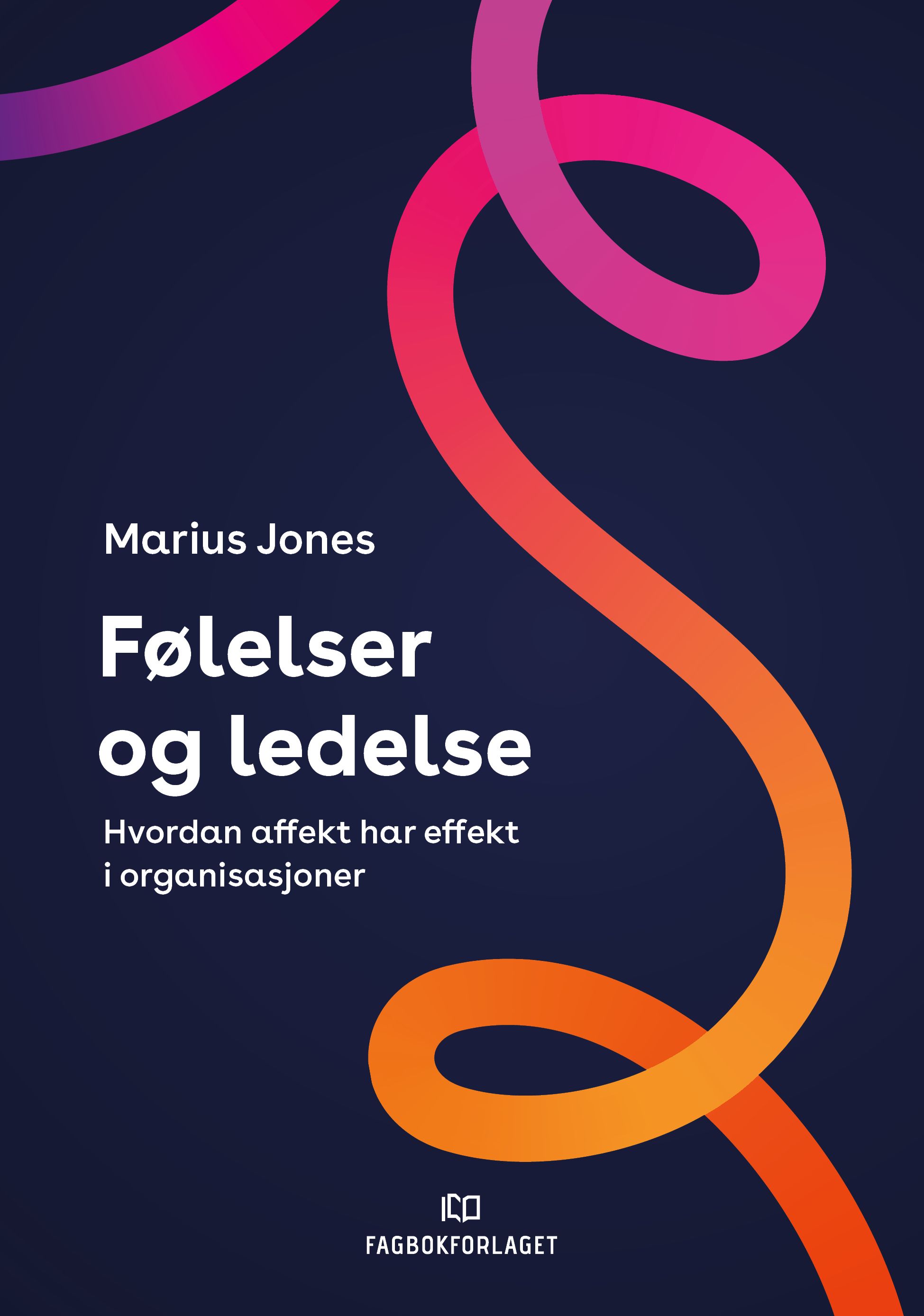 Følelser og ledelse - hvordan affekt har effekt i organisasjoner