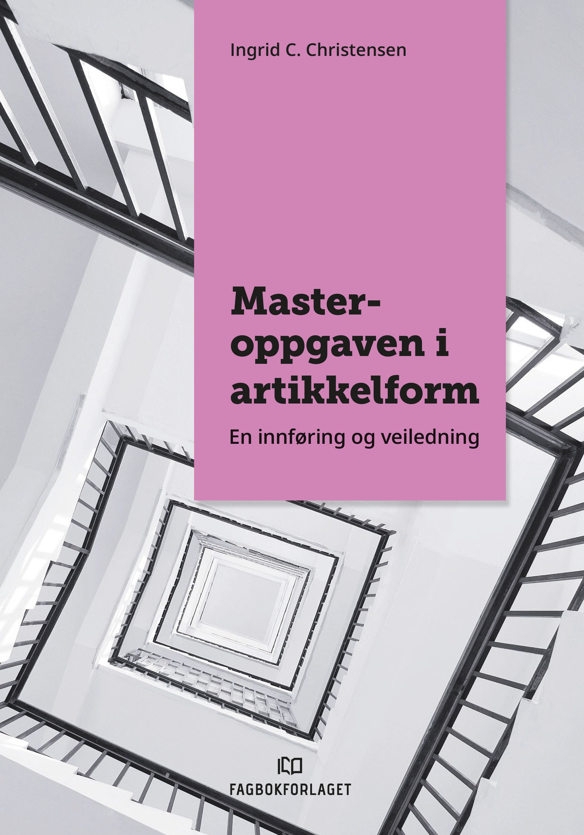 Masteroppgaven i artikkelform - en innføring og veiledning