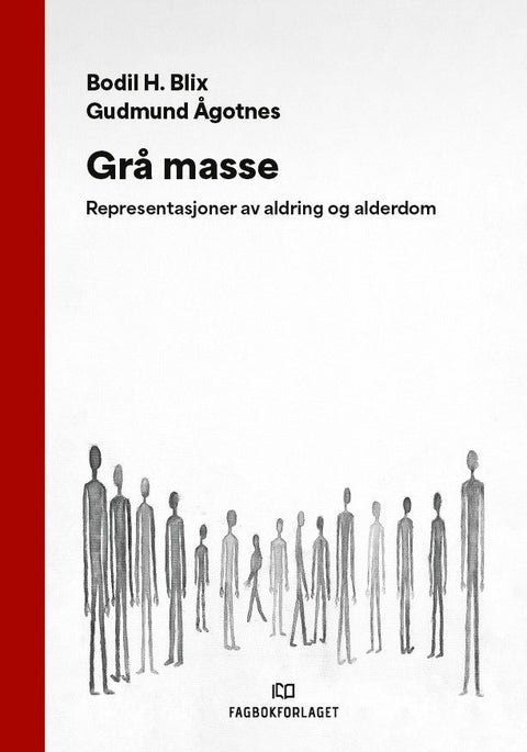 Grå masse - representasjoner av aldring og alderdom