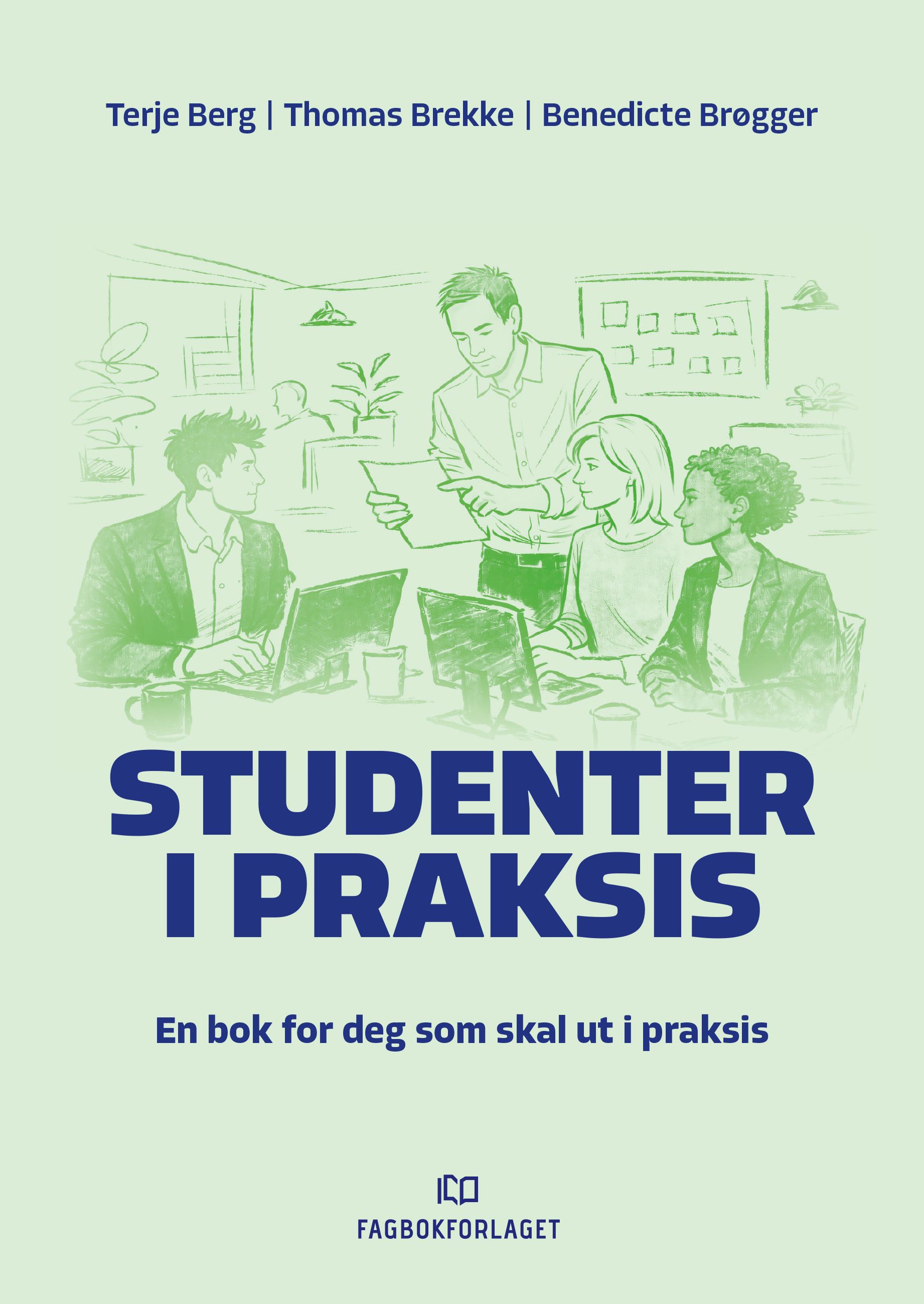 Studenter i praksis - en bok for deg som skal ut i praksis