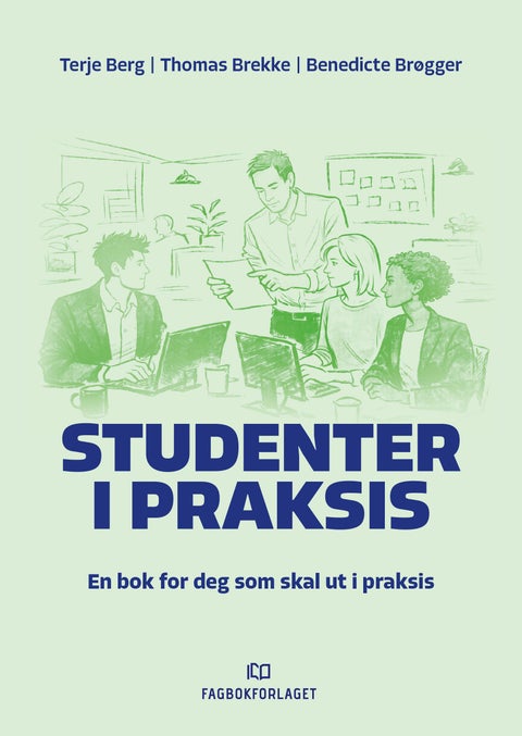 Studenter i praksis - en bok for deg som skal ut i praksis