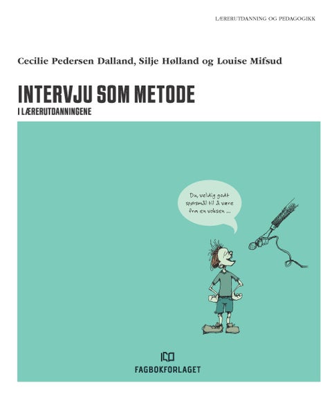 Intervju som metode - i lærerutdanningene