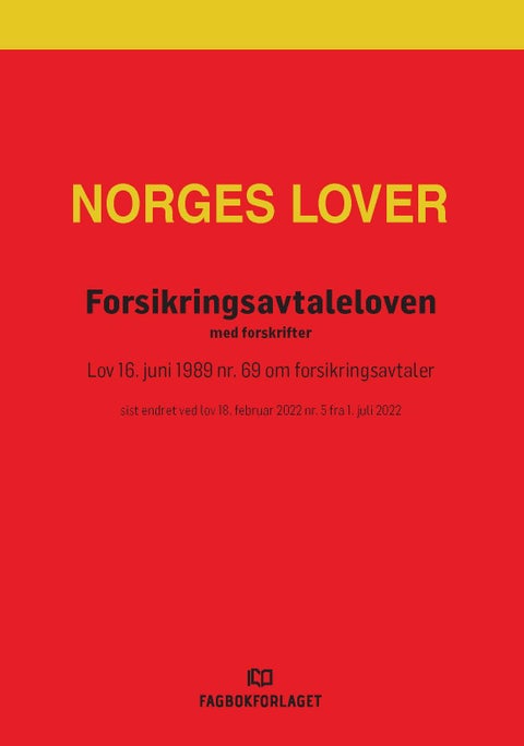 Forsikringsavtaleloven - med forskrifter : lov 16. juni 1989 nr. 69 om forsikringsavtaler : sist endret ved lov 18.02.2022 nr.5 fra 1. juli 2022