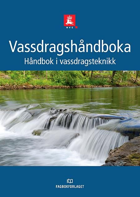 Vassdragshåndboka - håndbok i vassdragsteknikk
