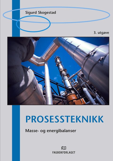 Prosessteknikk - masse- og energibalanser