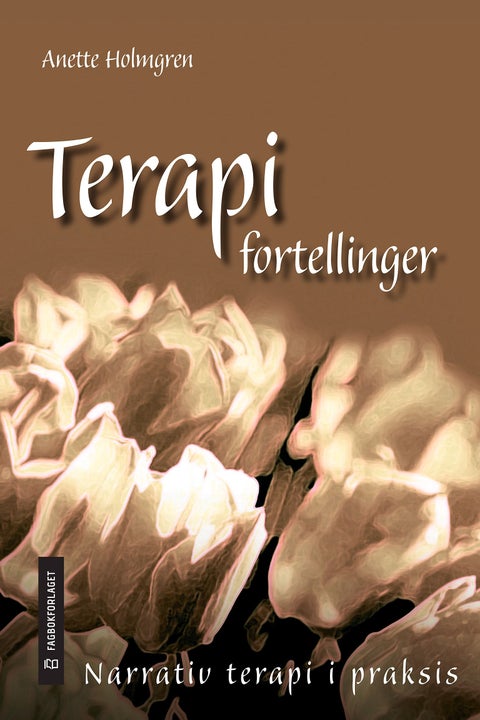 Terapifortellinger - narrativ terapi i praksis