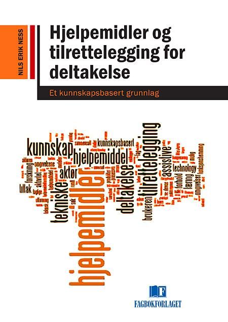 Hjelpemidler og tilrettelegging for deltagelse - et kunnskapsbasert grunnlag