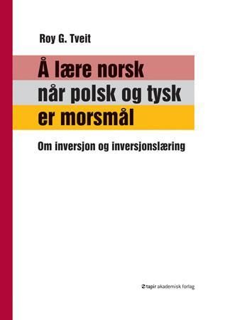Å lære norsk når polsk og tysk er morsmålet - om inversjon og inversjonslæring