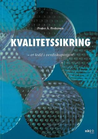 Kvalitetssikring - et ledd i verdiskapingen!