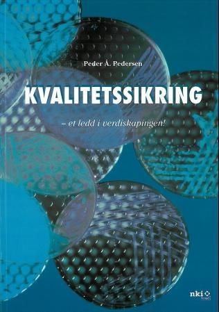 Kvalitetssikring - et ledd i verdiskapingen!