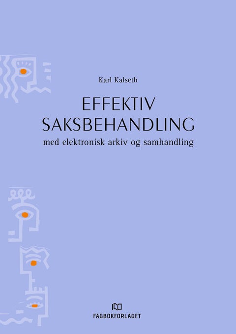 Effektiv saksbehandling - med elektronisk arkiv og samhandling