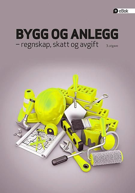 Bygg og anlegg - regnskap, skatt og avgift
