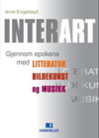 Interart - gjennom epokene med litteratur, bildekunst og musikk