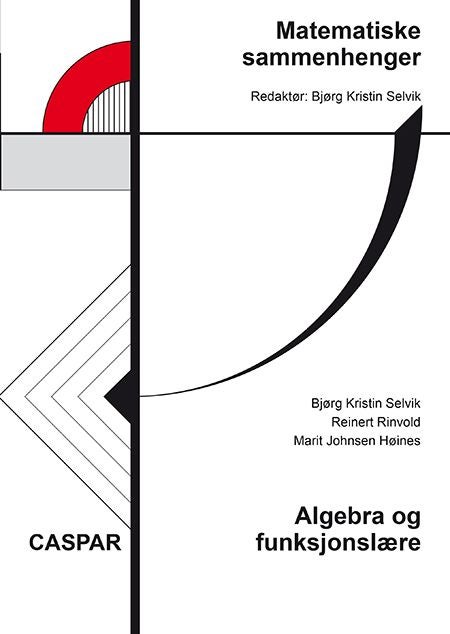 Matematiske sammenhenger - algebra og funksjonslære