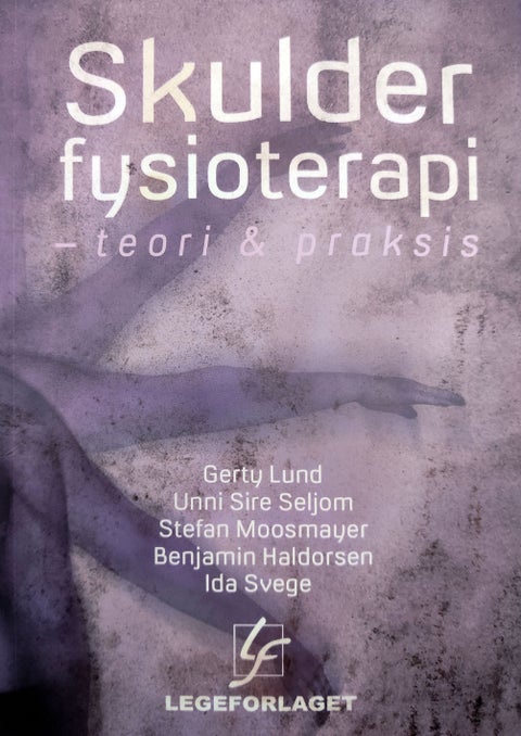 Skulderfysioterapi - teori og praksis