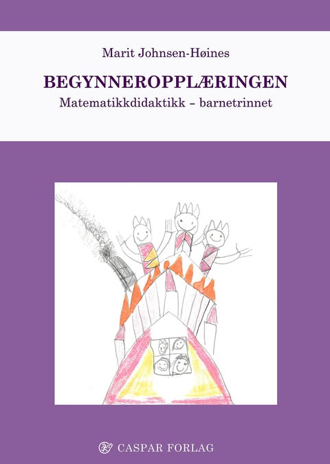 Begynneropplæringen - matematikkdidatktikk - barnetrinnet