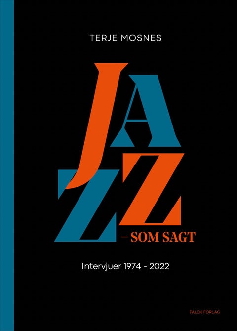 Jazz - som sagt - intervjuer 1974-2022