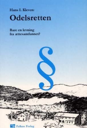 Odelsretten - bare en levning fra ættesamfunnet?