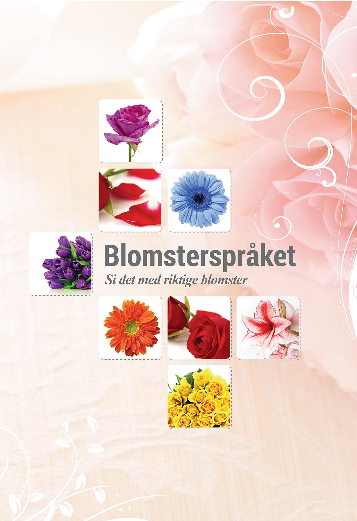 Blomsterspråket - si det med riktige blomster