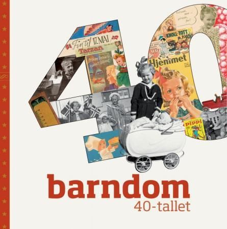 Barndom - 40-tallet