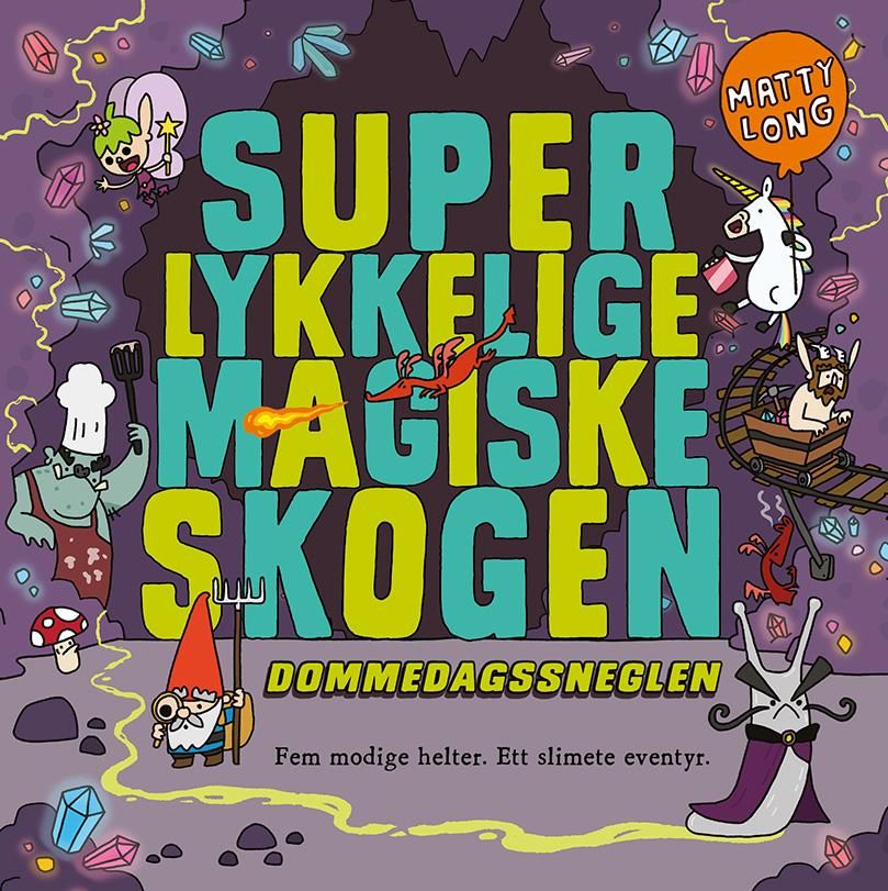 Super lykkelige magiske skogen - dommedagssneglen