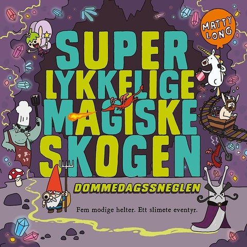 Super lykkelige magiske skogen - dommedagssneglen