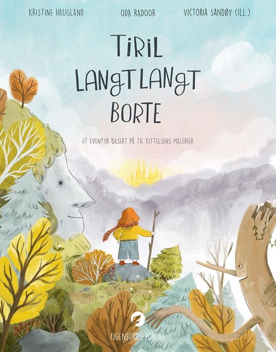 Tiril langt, langt borte - et eventyr basert på Th. Kittelsens malerier