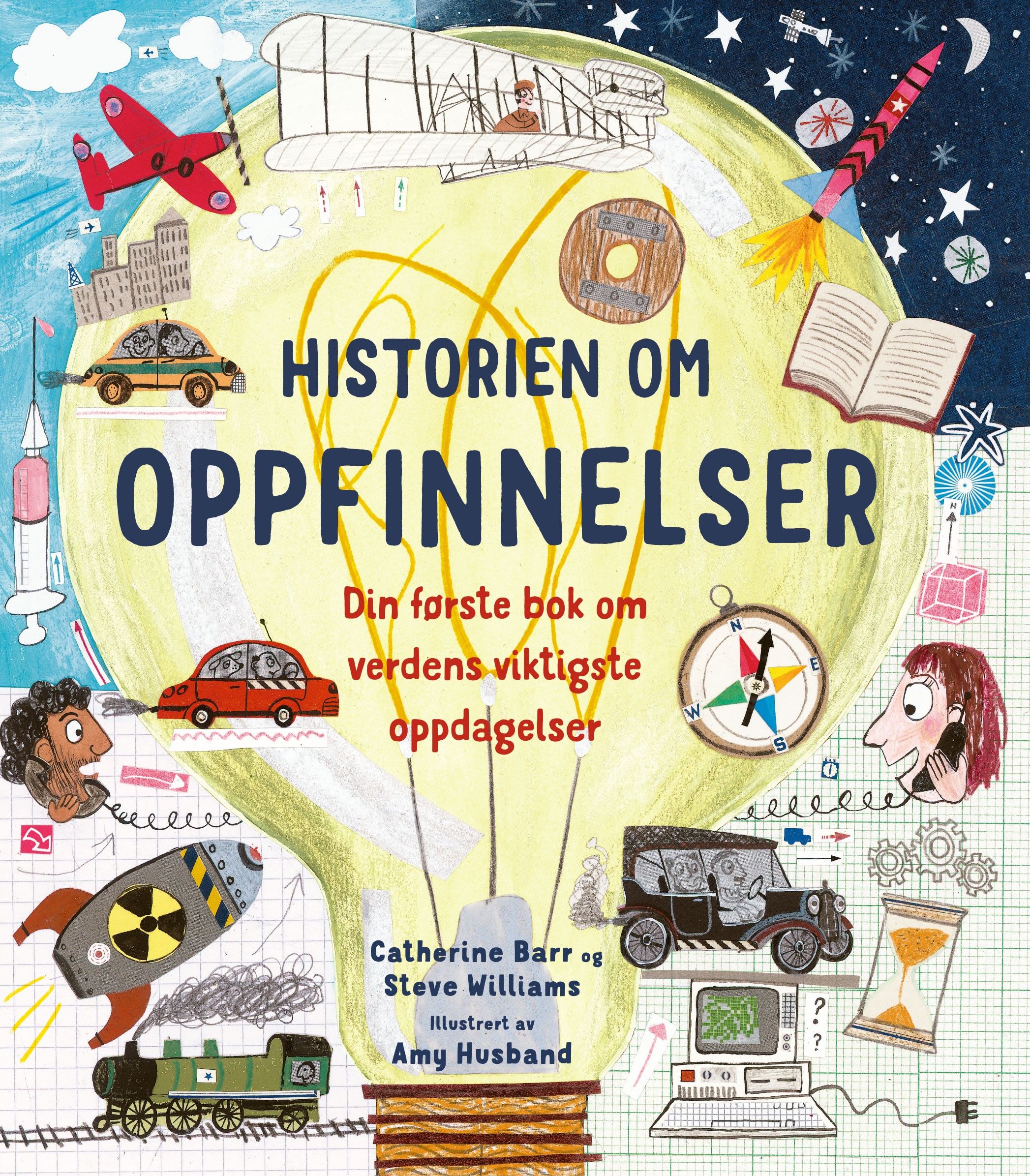 Historien om oppfinnelser - din første bok om verdens viktigste oppdagelser