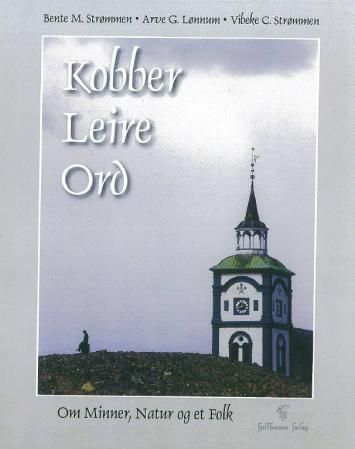 Kobber, leire, ord - om minner, natur og et folk