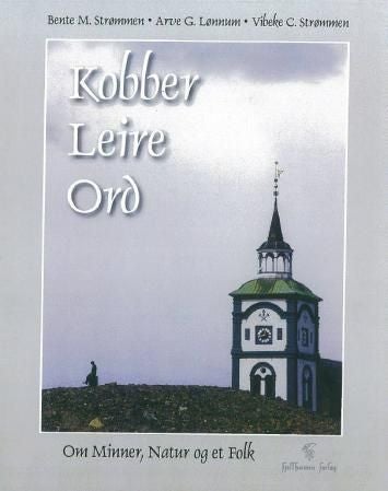Kobber, leire, ord - om minner, natur og et folk