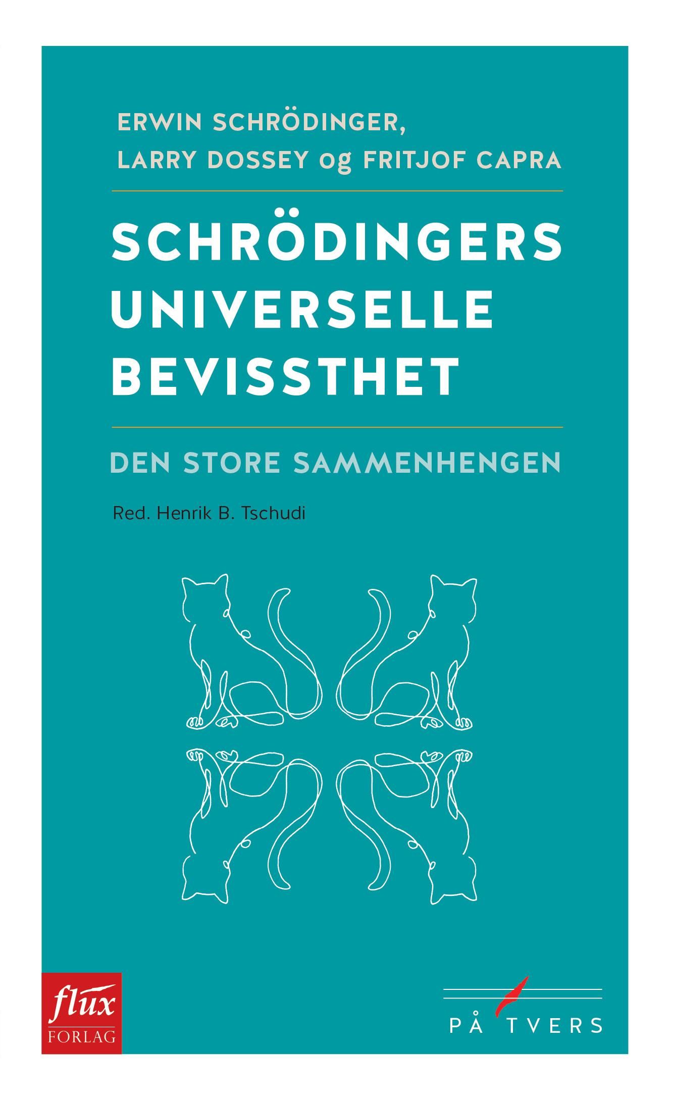 Schrödingers universelle bevissthet - den store sammenhengen