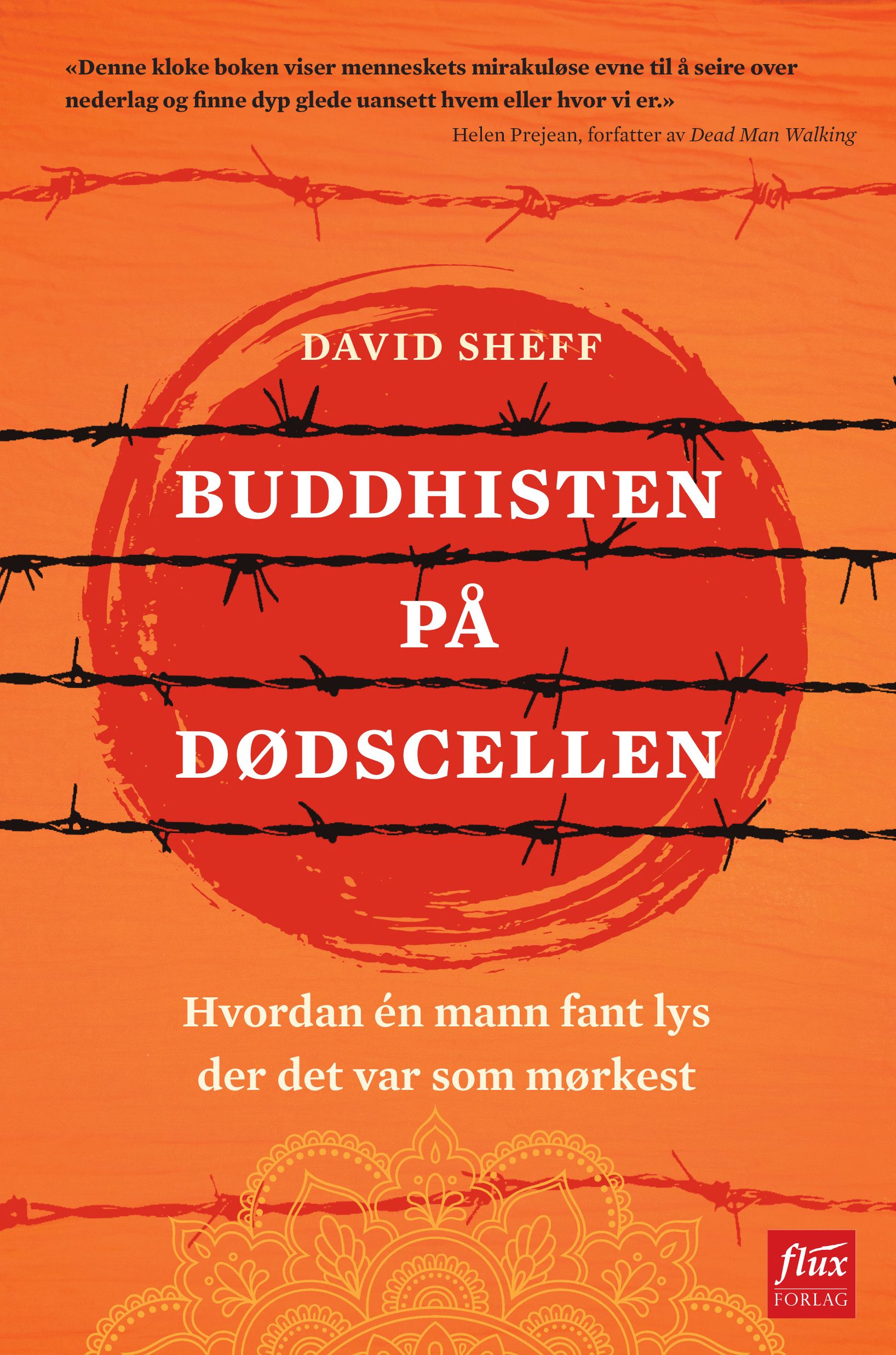 Buddhisten på dødscellen - hvordan én mann fant lys der det var som mørkest