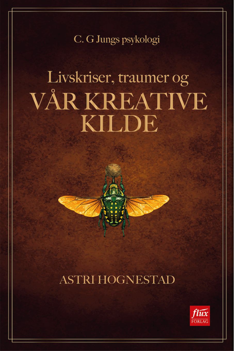 Livskriser, traumer og vår kreative kilde - C.G. Jungs psykologi