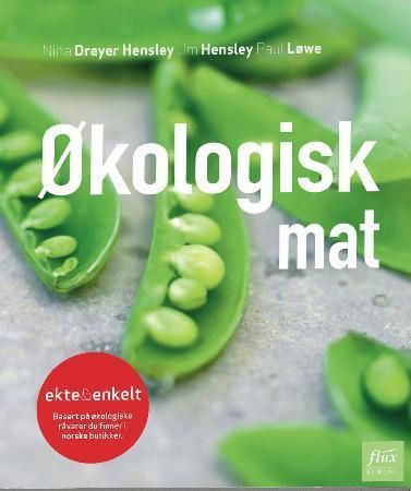 Økologisk mat - ekte og enkelt