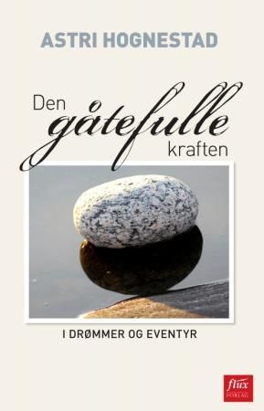 Den gåtefulle kraften - i drømmer og eventyr