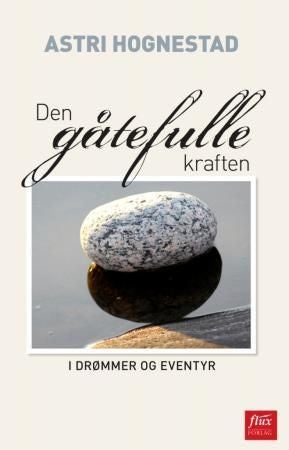 Den gåtefulle kraften - i drømmer og eventyr