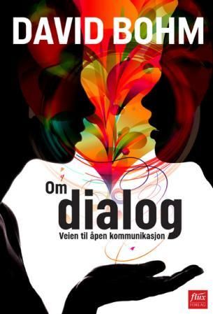 Om dialog - veien til åpen kommunikasjon