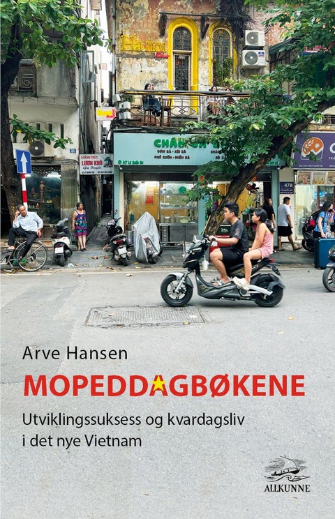 Mopeddagbøkene - utviklingssuksess og kvardagsliv i det nye Vietnam