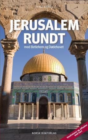 Jerusalem rundt - med Betlehem og Dødehavet