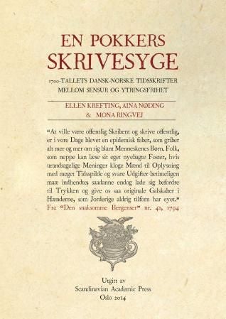 En pokkers skrivesyge - 1700-tallets dansk-norske tidsskrifter mellom sensur og ytringsfrihet