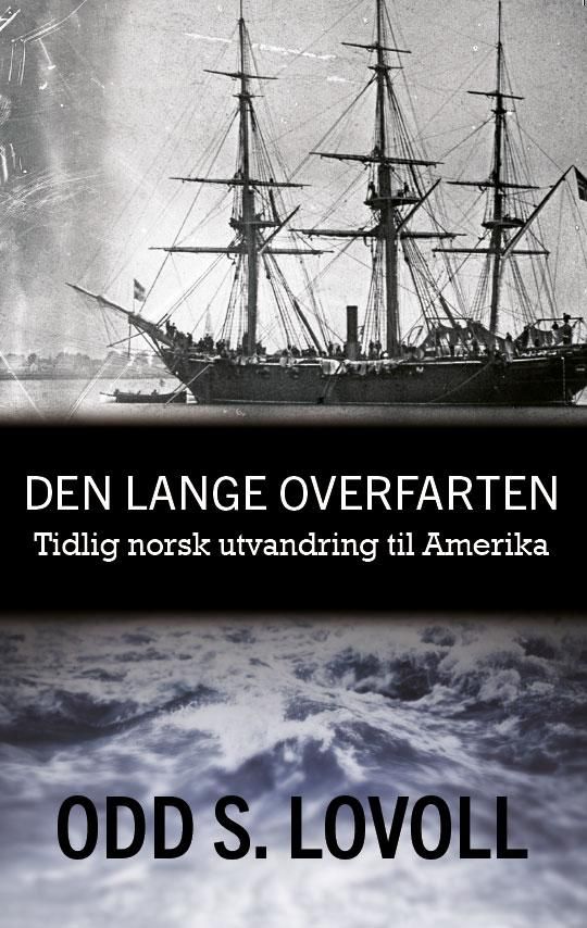 Den lange overfarten - tidlig norsk utvandrring til Amerika