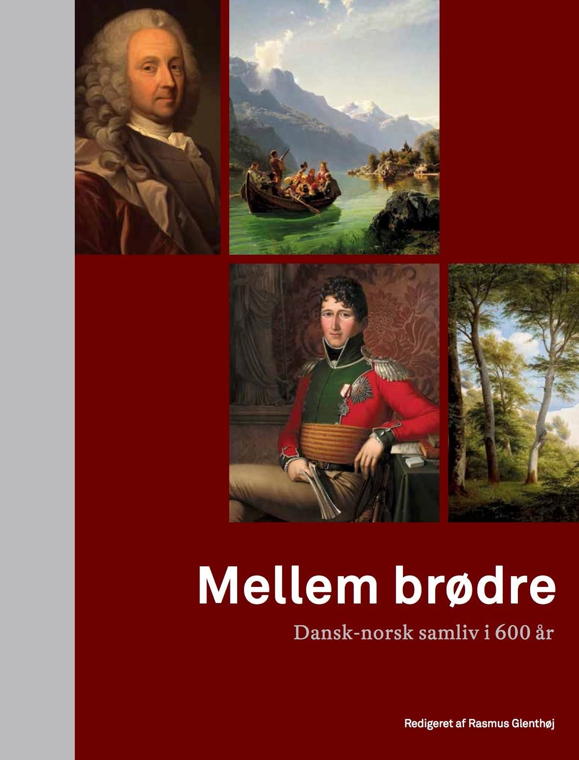 Mellem brødre - dansk-norsk samliv i 600 år
